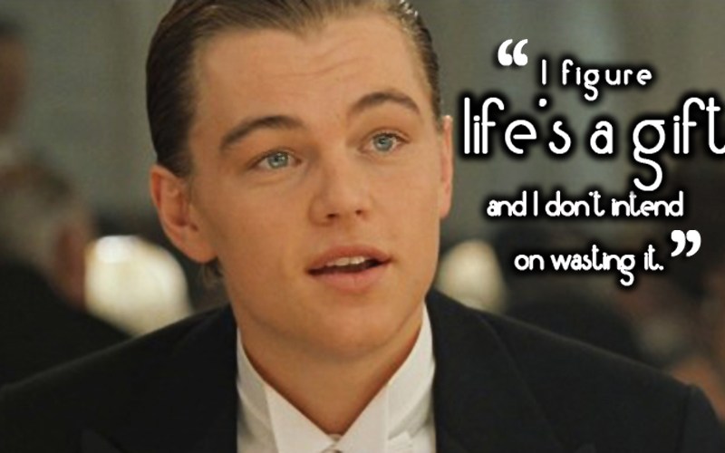 10 Inspirational Titanic Quotes That Will Help You Go On And On