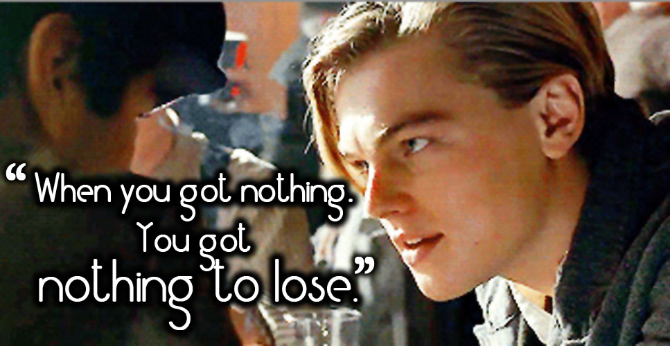 10 Inspirational Titanic Quotes That Will Help You Go On And On